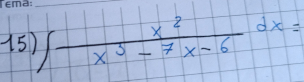 15 ∈t  x^2/x^3-7x-6 dx=