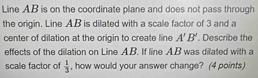 Solved: Line AB is on the coordinate plane and does not pass through ...
