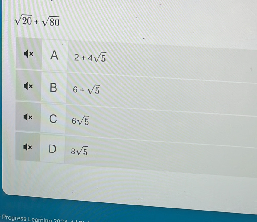 sqrt(20)+sqrt(80)
Progress Learning 2024