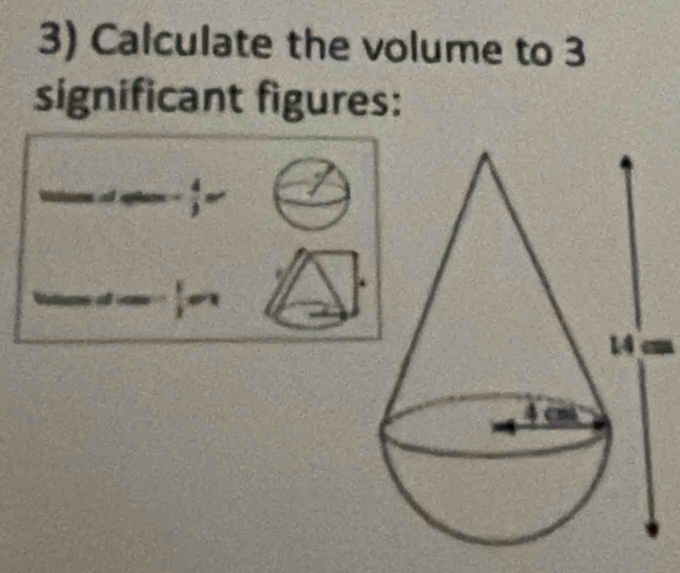 Calculate the volume to 3
significant figures: