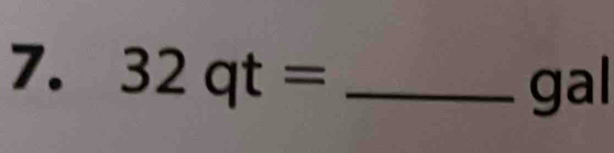 32qt= _ 
gal