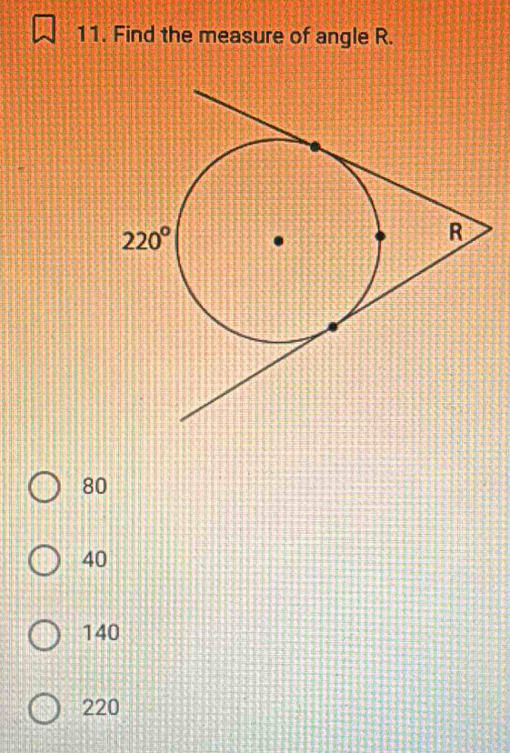 Find the measure of angle R.
80
40
140
220