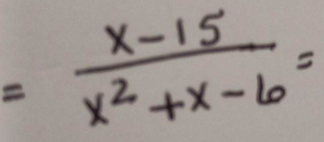 = (x-15)/x^2+x-6 =