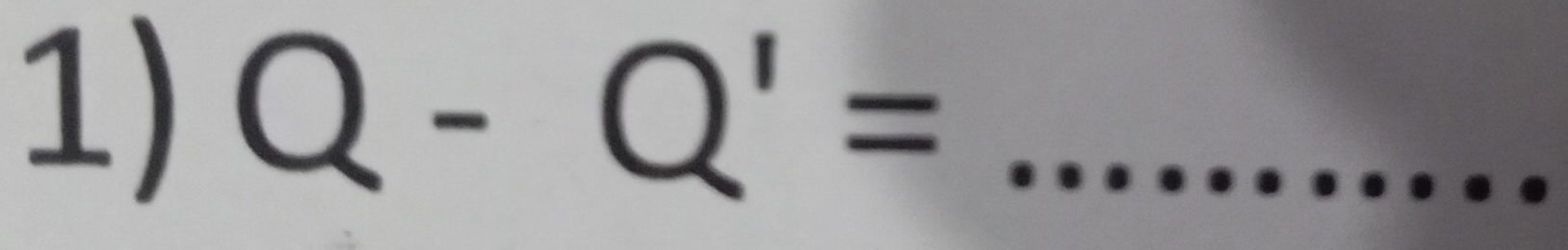 Q-Q'= _