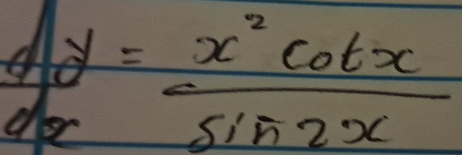  dy/dx = x^2cot x/sin 2x 