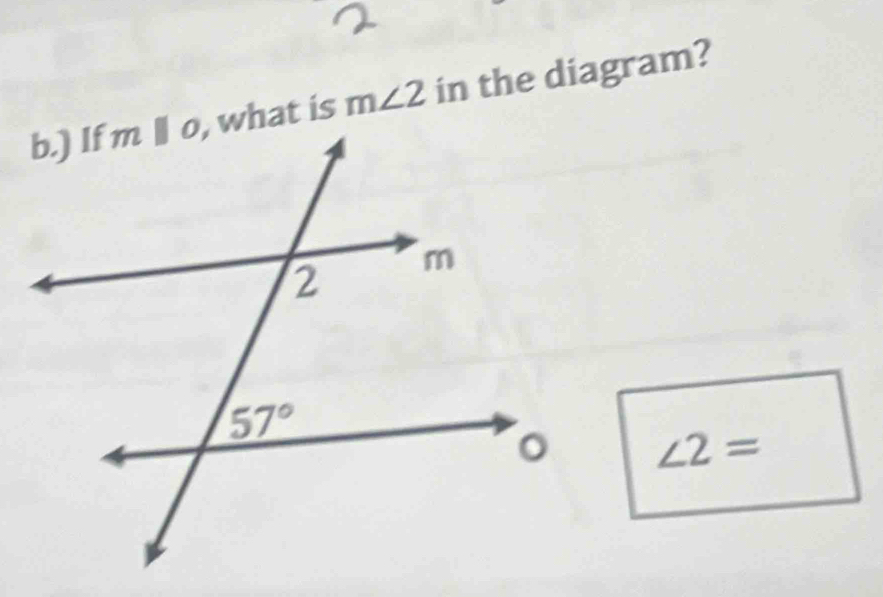 m∠ 2 in the diagram?
∠ 2=