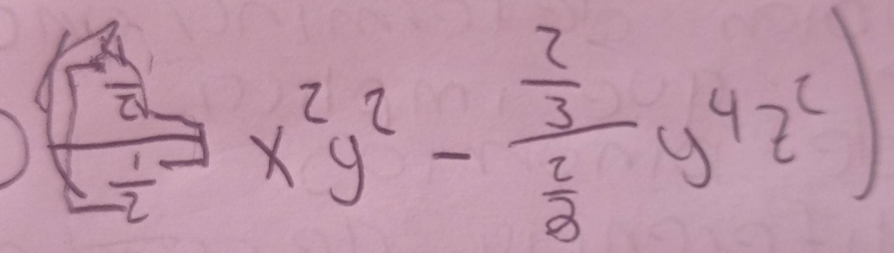 (sumlimits _- 1/2 ^2x^2y^2-frac  2/3  2/3 y^4z^2)