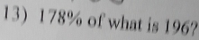 178% of what is 196?