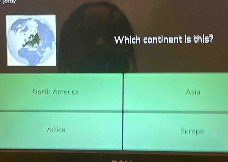 Joray
Which continent is this?
North America Asia
Africa Europe