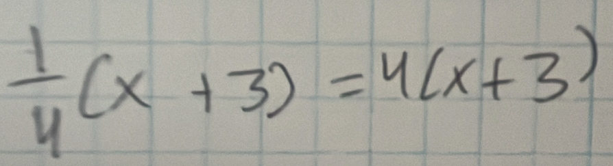  1/4 (x+3)=4(x+3)