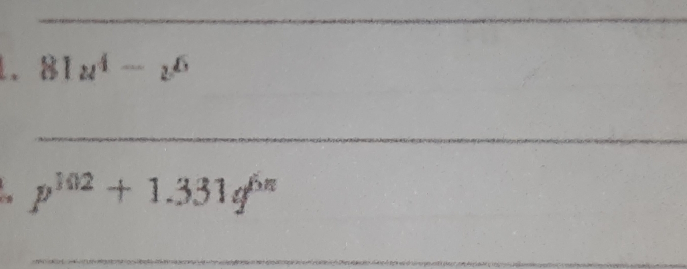 81u^4-z^6
_
p^(102)+1.331q^(6n)
_