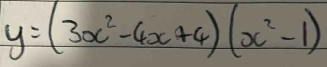 y=(3x^2-4x+4)(x^2-1)