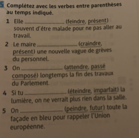 Risolto:Complétez avec les verbes entre parenthèses au temps indiqué. 1 ...