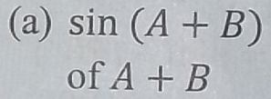 sin (A+B)
of A+B