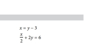 x=y-3
 x/2 +2y=6