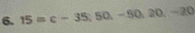 15=c-35,50,-50,20,-20