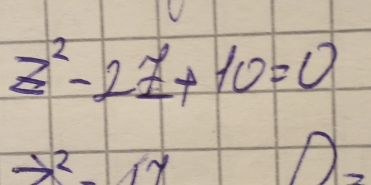 z^2-2z+10=0
to x^2-1y