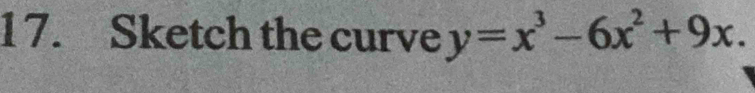 Sketch the curve y=x^3-6x^2+9x.