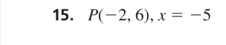 P(-2,6), x=-5