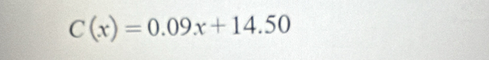 C(x)=0.09x+14.50