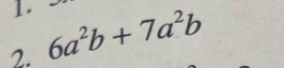 6a^2b+7a^2b