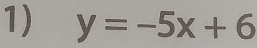 y=-5x+6