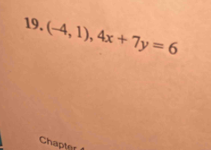 (-4,1), 4x+7y=6
Chapter