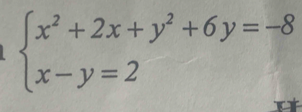 beginarrayl x^2+2x+y^2+6y=-8 x-y=2endarray.