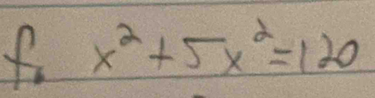 x^2+5x^2=120