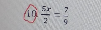  5x/2 = 7/9 