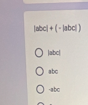 tan w (-|abc|)
|abc|
abc
-abc