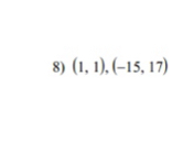 (1,1),(-15,17)