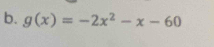 g(x)=-2x^2-x-60