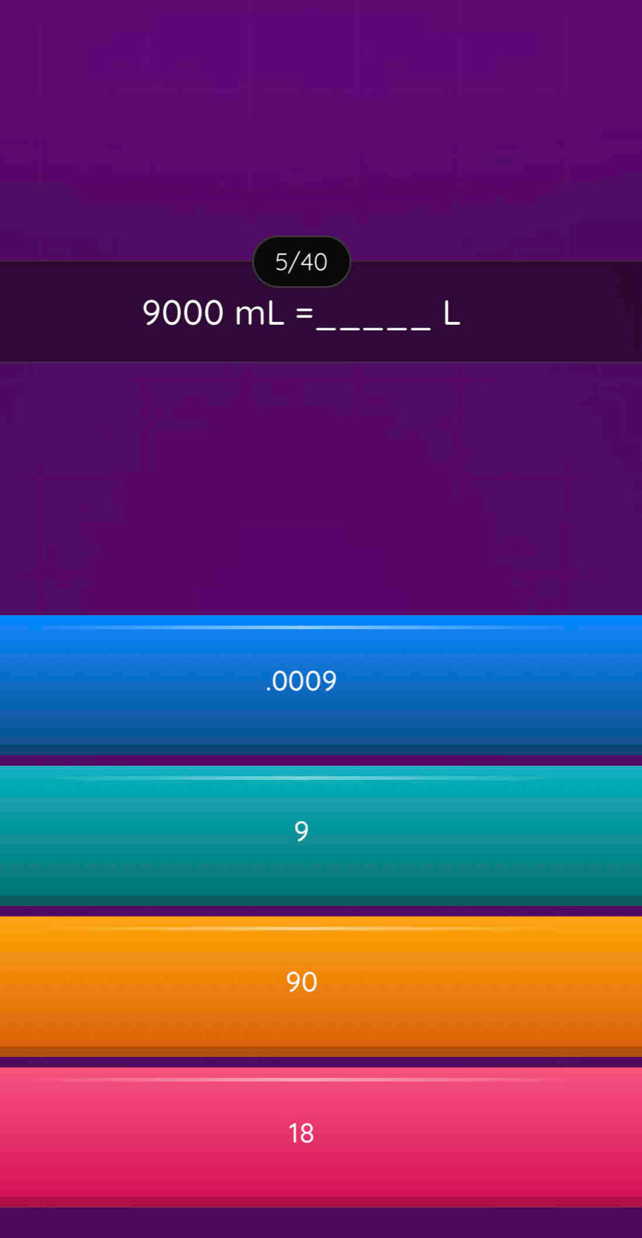 5/40
9000mL=
_L. 0009
18