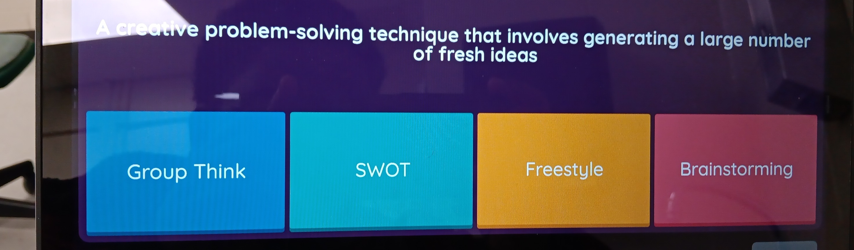 A creative problem-solving technique that involves generating a large number
of fresh ideas
Group Think SWOT Freestyle Brainstorming