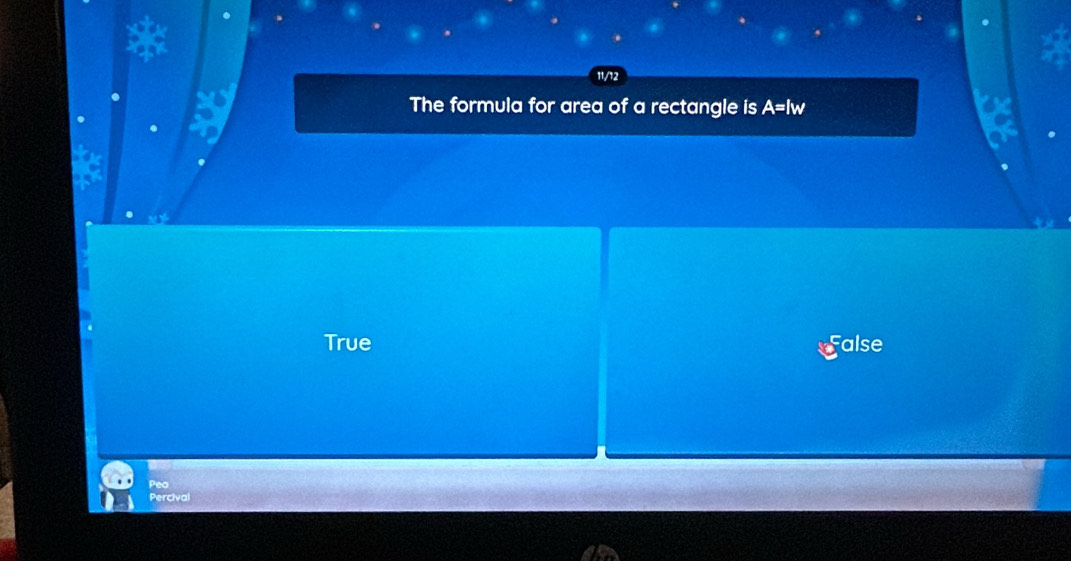 The formula for area of a rectangle is A=lw
True alse
Peo
Percival