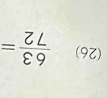 (26)  63/72 =