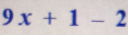 9x+1-2