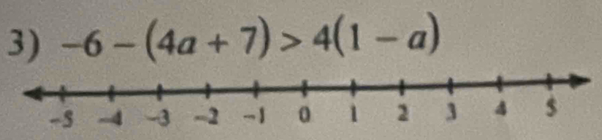 -6-(4a+7)>4(1-a)