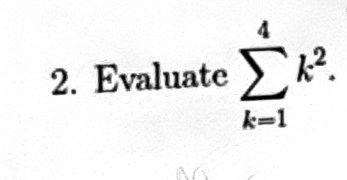 Evaluate sumlimits _(k=1)^4k^2.