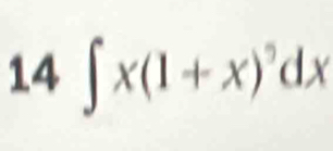 14∈t x(1+x)^5dx