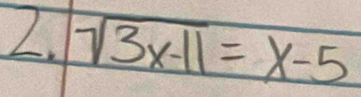 sqrt(3x-11)=x-5