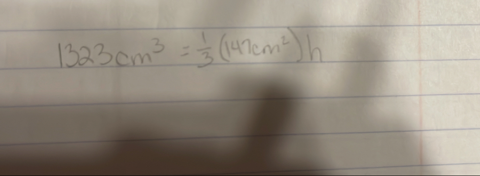 1323cm^3= 1/3 (147cm^2)h