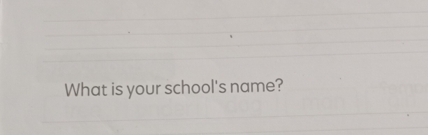 What is your school's name?