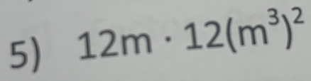 12m· 12(m^3)^2