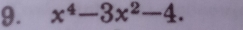 x^4-3x^2-4.