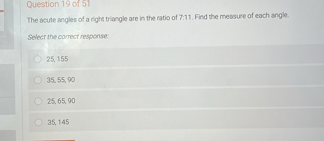 Solved: The acute angles of a right triangle are in the ratio of 7:11 ...