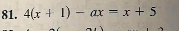 4(x+1)-ax=x+5