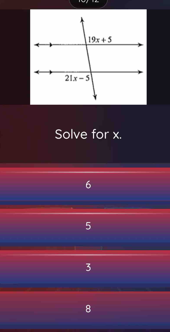 Solve for x.
6
5
3
8