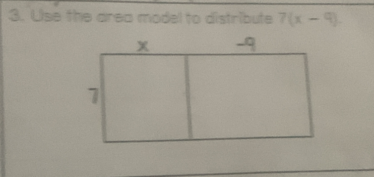 Use the area model to distribute 7(x-9)